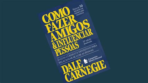 Dica De Leitura Como Fazer Amigos E Influenciar Pessoas De Dale