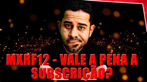 SUBSCRIÇÃO DO MXRF11 VALE A PENA COMPRAR O MXRF12 É UM BOM