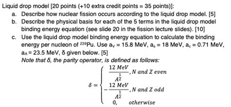 Solved Liquid drop model [20 points (+10 extra credit points | Chegg.com