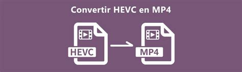 3 Façons De Convertir Hevc En Mp4 En Ligne Et Hors Ligne