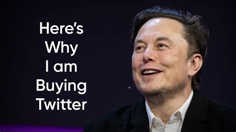 Elon Musk Reveals Why He Is Buying Twitter Eonmsk News