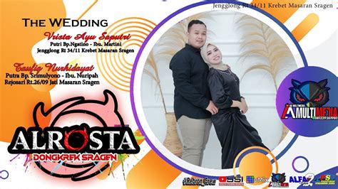 Live Alrosta Dongkrek Ii Wedding Vrista Taufiq Ii Alfa Audio Rt Ii