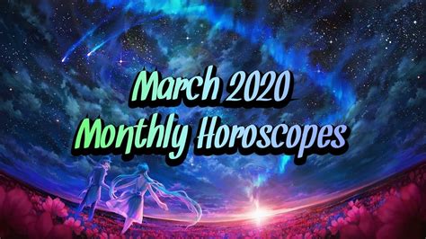 March 2020 Monthly Horoscopes YouTube