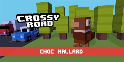 Choc Mallard Unlock The Sweetest Character In Crossy Road