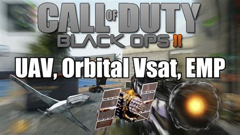 Black Ops 2 The Unstoppable Combo UAV Orbital Vsat EMP YouTube