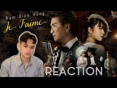 JE T’AIME REACTION l Đàm Vĩnh Hưng biến Khánh Vân từ nữ chính ngôn tình thành nữ phụ đam mỹ ...