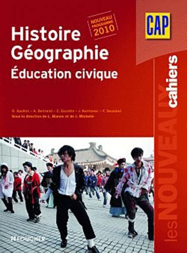 Histoire G Ographie Education Civique Cap De Laurent Blan S Livre