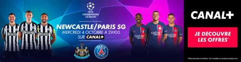 Pourquoi Il Ne Faut Absolument Pas Rater Newcastle PSG