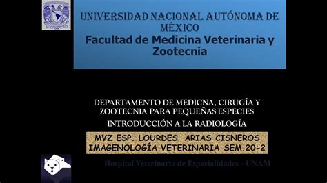 Fmvz Unam Imagenolog A Veterinaria Introducci N Clase Con La