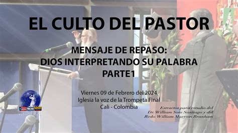 El Culto Del Pastor Mensaje De Repaso Dios Interpretando Su Palabra