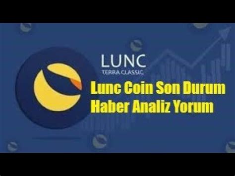 Terra Classic Luna Lunc Coin Binance Yak M Son Durum Haber Youtube