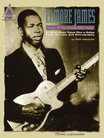 Elmore James – Master of the Electric Slide Guitar (Sheet Music) Guitar ...