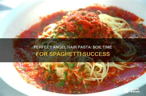 how long to boil angel hair spaghetti