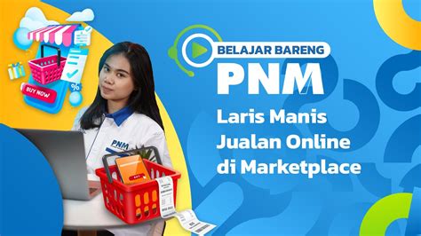 Cara Supaya Bisa Laris Manis Jualan Online Di Marketplace Belajar