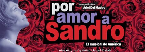 Nuestro Teatro Musical Hace A Os Se Estrenaba Por Amor A Sandro