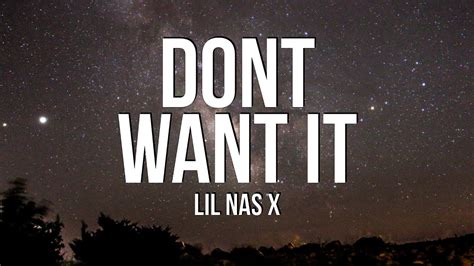 Lil Nas X DONT WANT IT Lyrics YouTube