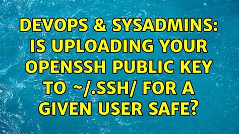 Devops Sysadmins Is Uploading Your Openssh Public Key To Ssh For