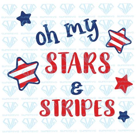 Oh My Stars And Stripes Svg Files For Silhouette Files For Cricut Svg