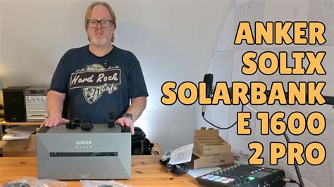 Anker SOLIX Solarbank E1600 2 Pro Auspacken Aufbauen Einrichten YouTube