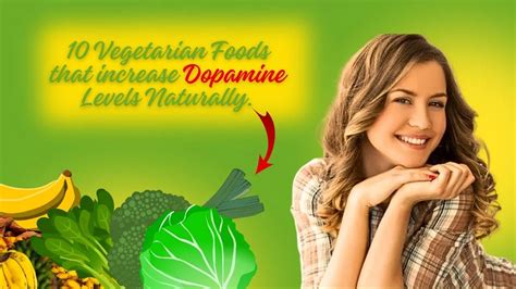 10 Vegetarian Foods That Increase Dopamine Levels Naturally Ayurveda Sci