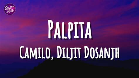 Camilo Diljit Dosanjh Palpita Letra Lyrics YouTube