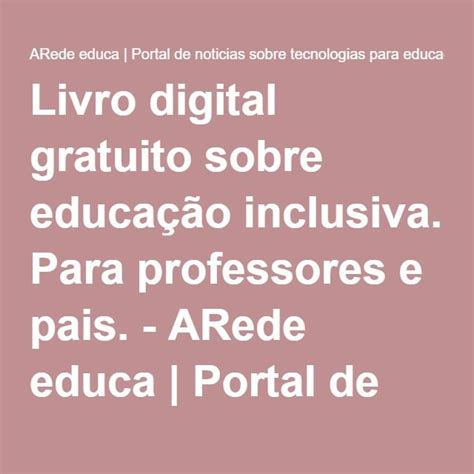 Livro Digital Gratuito Sobre Educação Inclusiva Para Professores E