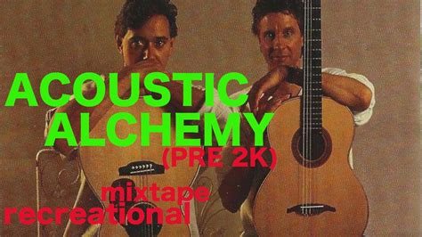 Acoustic Alchemy 20th Century Recmix Youtube