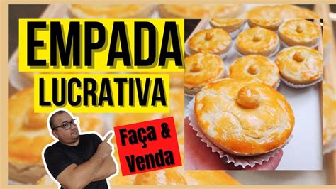 A Melhor Empada Para Vender Na Rua Fa A E Venda Youtube