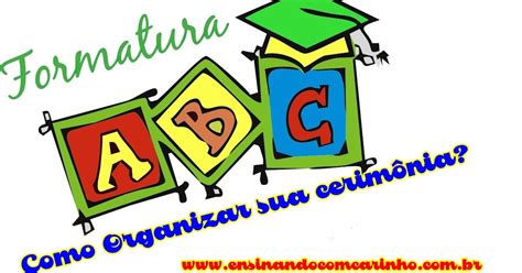 Formatura Abc Logo - Como organizar sua formatura de ABC bem simples e emocionante