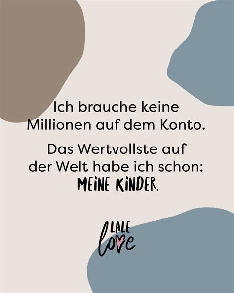 Ich Brauche Keine Millionen Auf Dem Konto Das Wertvollste Auf Der Welt