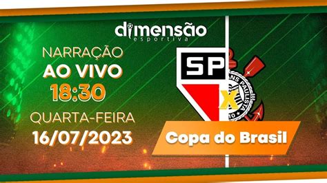 Copa Do Brasil S Opaulo X Corinthians Narra O Ao Vivo