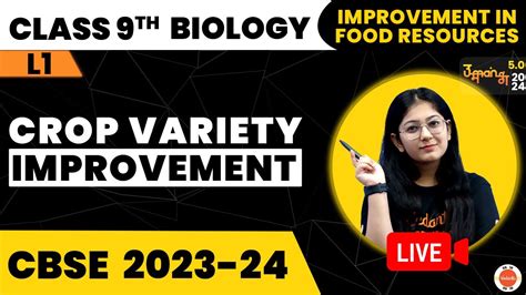 Crop Variety Improvement In Class 9 Improvement In Food Resources