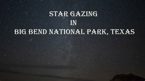 Star Gazing In Big Bend National Park Youtube