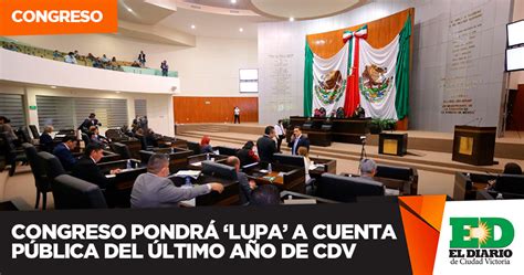 Congreso Pondr Lupa A Cuenta P Blica Del Ltimo A O De Cdv El