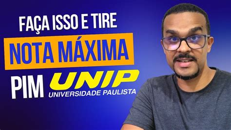 COMO FAZER PIM UNIP 6 dicas para tirar nota máxima YouTube