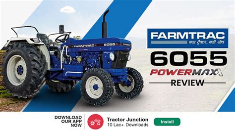 Farmtrac 6055 PowerMaxx Tractor Review 2024 Price Features