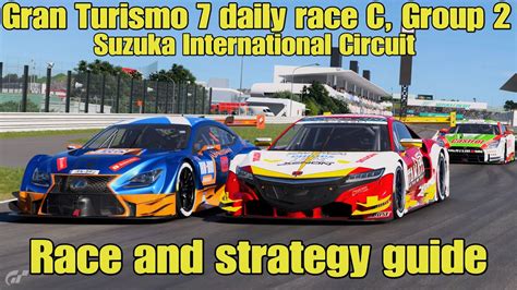 Gran Turismo Daily Race C Race And Strategy Guide Group Suzuka