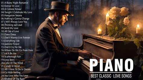 Greatest Classical Piano Music Most Old Beautiful Love Songs Of All