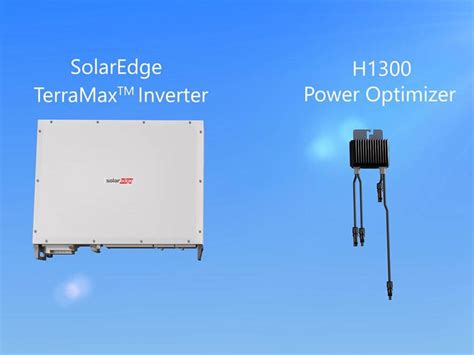 Solaredge H1300 Power Optimizers For Utility Scale Pv Solaredge