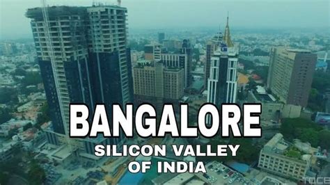 Bengaluru The Silicon Valley Of India Bengaluru City Facts