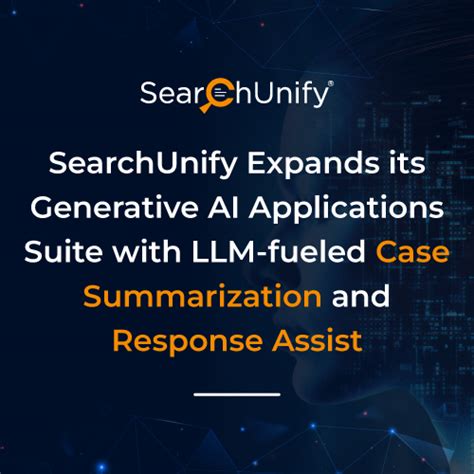 Searchunify Introduces Llm Fueled Case Summarization Resolution