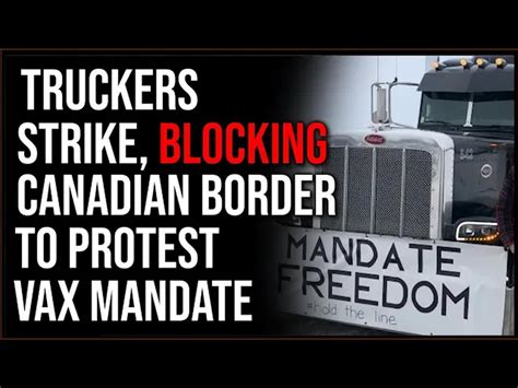 Truckers Strike At Us Canada Border In Protest Of Vax Mandates Blocking