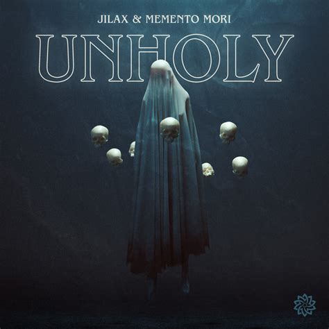 Unholy canción de Memento Mori Jilax Spotify