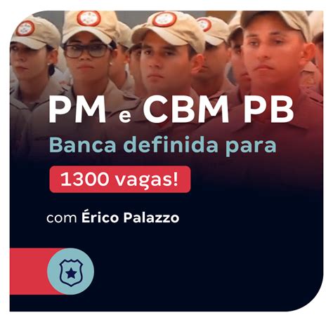 Concurso Pm E Cbm Pb Banca Definida Para 1300 Vagas