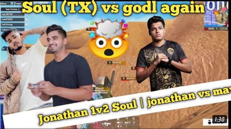 Godl Vs Soul AgainJonathan 1v2 SoulMavi Vs Jonathan 1v1 Intense Fight