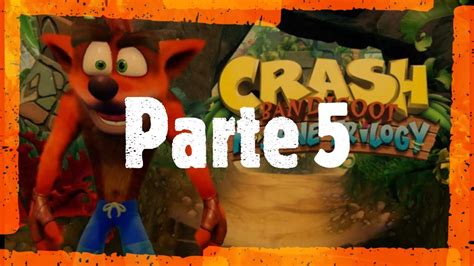 Crash Bandicoot 2 Cortex Strike Back N Sane Trilogy PS4 Parte