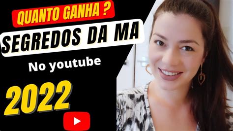 Quanto Ganha O Canal Segredos Da Ma No Youtube Em 2022 YouTube