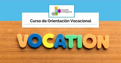 Curso De Orientaci N Vocacional Estudia Inteligente