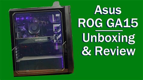 Asus Rog Strix Ga Gaming Pc Unboxing Review Youtube