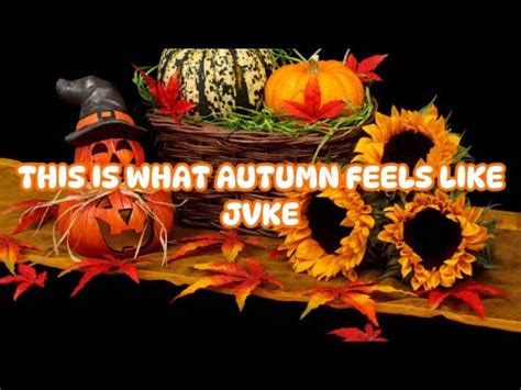 THIS IS WHAT AUTUMN FEELS LIKE JVKE Lyrics YouTube